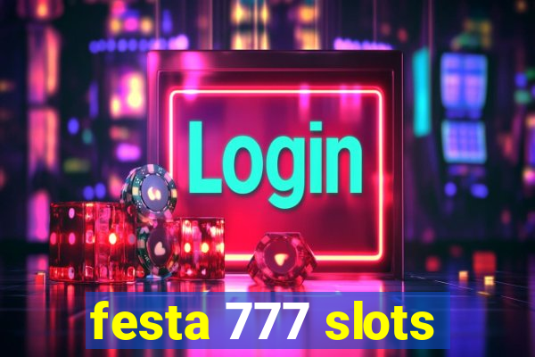 festa 777 slots